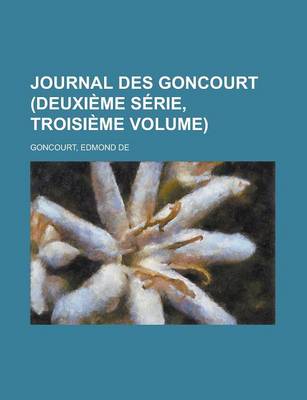 Book cover for Journal Des Goncourt (Deuxieme Serie, Troisieme Volume)