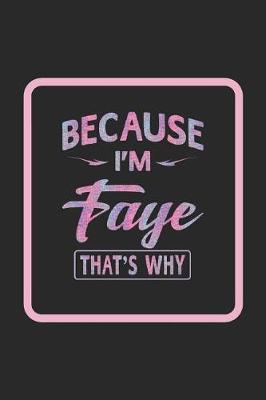 Book cover for Because I'm Faye That's Why