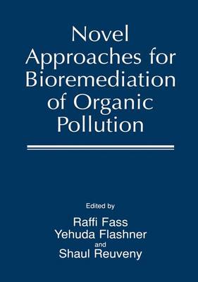 Cover of Novel Approaches for Bioremediation of Organic Pollution