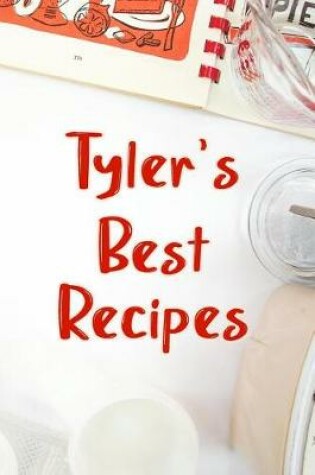 Cover of Tyler's Best Recipes