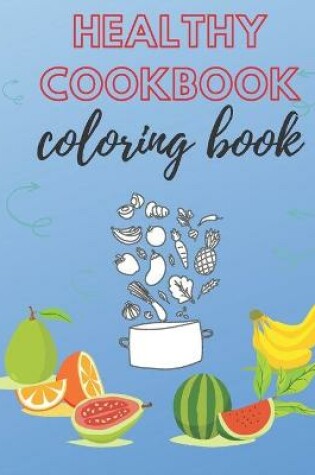 Cover of Healthy Cookbook Coloring Book