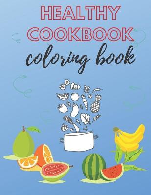 Book cover for Healthy Cookbook Coloring Book