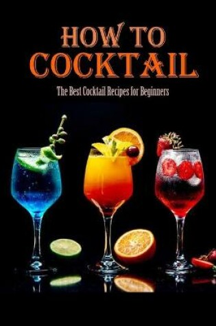 Cover of How to Cocktail