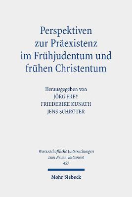 Cover of Perspektiven zur Praexistenz im Fruhjudentum und fruhen Christentum