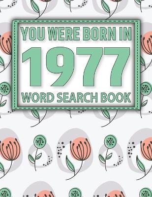 Book cover for You Were Born In 1977