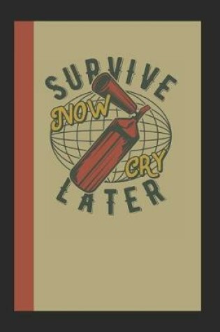 Cover of Survive Now Cry Later