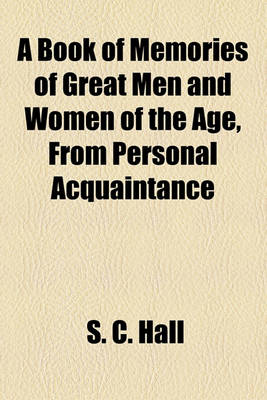 Book cover for A Book of Memories of Great Men and Women of the Age, from Personal Acquaintance