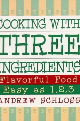 Cover of Cooking with Three Ingredients