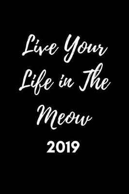 Book cover for Live Your Life in the Meow 2019