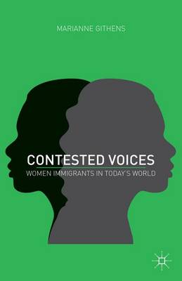 Book cover for Contested Voices: Women Immigrants in Today's World