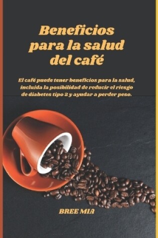 Cover of Beneficios para la salud del café