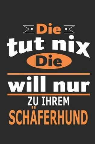 Cover of Die tut nix Die will nur zu ihrem Schaferhund