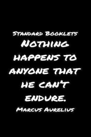 Cover of Standard Booklets Nothing Happens to Anyone That He Can't Endure Marcus Aurelius