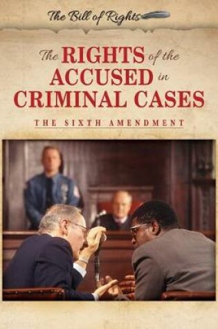 Cover of The Rights of the Accused in Criminal Cases