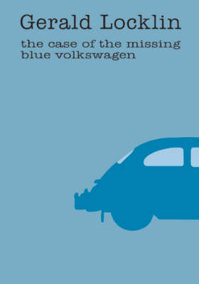 Book cover for The Case of the Missing Blue Volkswagon