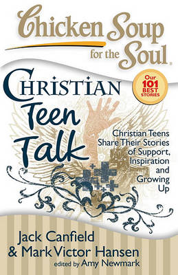 Book cover for Chicken Soup for the Soul: Christian Teen Talk