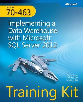 Book cover for Training Kit (Exam 70-463): Implementing a Data Warehouse with Microsoft SQL Server 2012