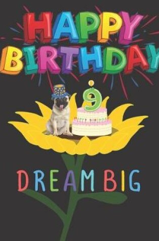 Cover of Happy Birthday 9 Years Old Dream Big