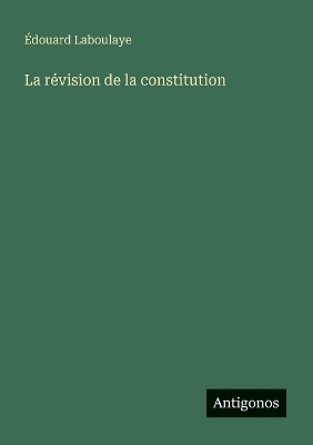 Book cover for La révision de la constitution