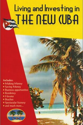 Cover of Living & Investing in the New Cuba