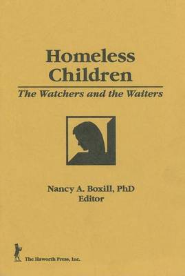 Book cover for Homeless Children: The Watchers and the Waiters