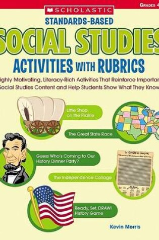 Cover of Standards-Based Social Studies Activities with Rubrics, Grades 4-6