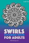 Book cover for Swirls Coloring Book For Adults
