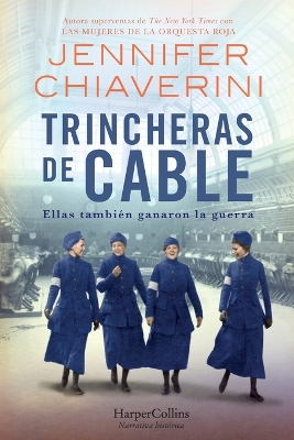 Book cover for Trincheras de Cable (Switchboard Soldiers - Spanish Edition)