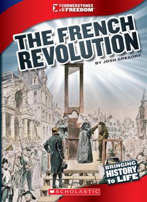 Book cover for The French Revolution (Cornerstones of Freedom: Third Series) (Library Edition)