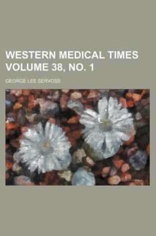 Cover of Western Medical Times Volume 38, No. 1