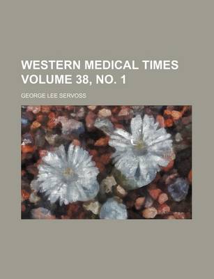 Book cover for Western Medical Times Volume 38, No. 1