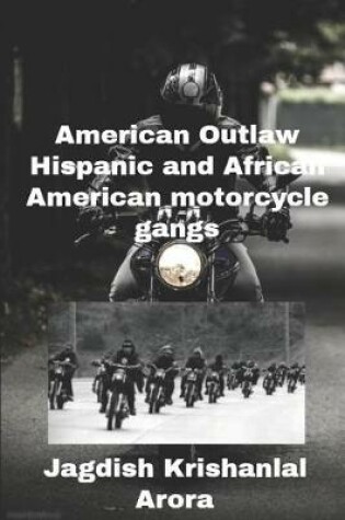 Cover of American Outlaw Hispanic and African American Motorcycle Gangs