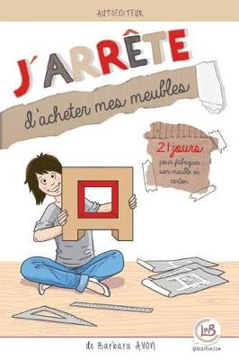 Book cover for J'arrete d'acheter mes meubles