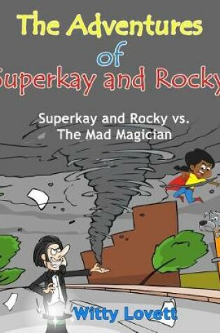 Cover of The Adventures of Superkay and Rocky