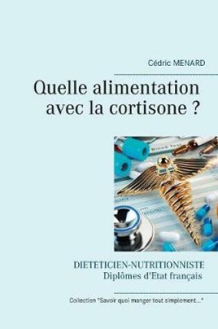 Cover of Quelle alimentation avec la cortisone ?