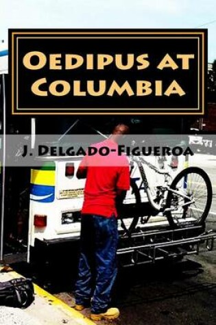 Cover of Oedipus at Columbia