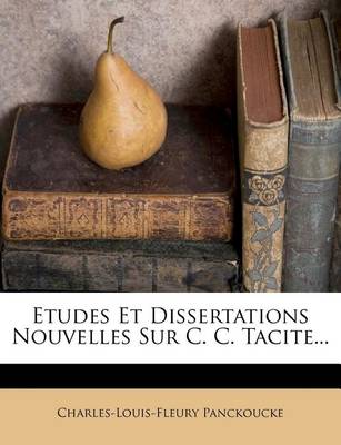 Book cover for Etudes Et Dissertations Nouvelles Sur C. C. Tacite...