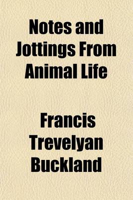 Book cover for Notes and Jottings from Animal Life