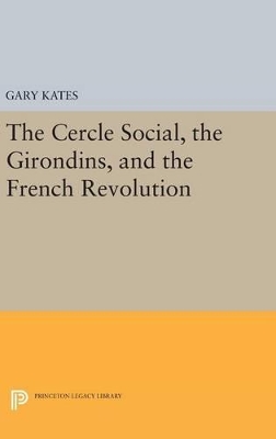 Book cover for The Cercle Social, the Girondins, and the French Revolution