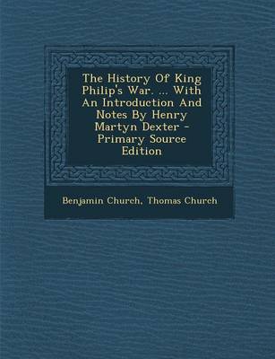 Book cover for The History of King Philip's War. ... with an Introduction and Notes by Henry Martyn Dexter