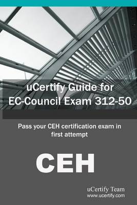 Book cover for Ucertify Guide for EC-Council Exam 312-50