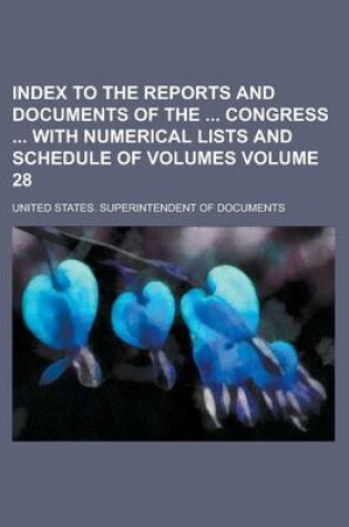 Cover of Index to the Reports and Documents of the Congress with Numerical Lists and Schedule of Volumes Volume 28