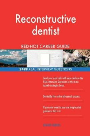 Cover of Reconstructive dentist RED-HOT Career Guide; 2499 REAL Interview Questions