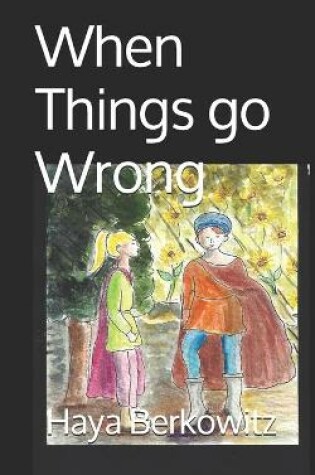 Cover of When Things Go Wrong