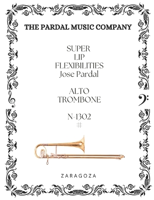 Book cover for SUPER LIP FLEXIBILITIES Jose Pardal ALTO TROMBONE N-1302 #