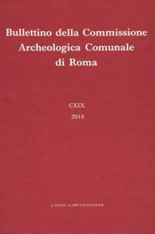Cover of Bullettino Della Commissione Archeologica Comunale Di Roma. 119, 2018