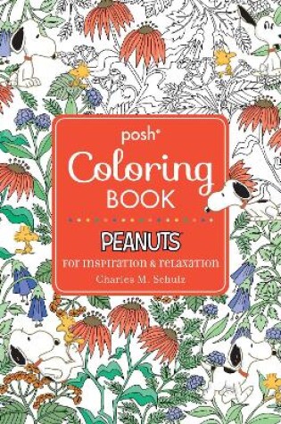 Cover of Posh Adult Coloring Book: Peanuts for Inspiration & Relaxation