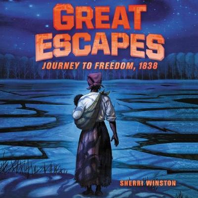 Book cover for Great Escapes: Journey to Freedom, 1838