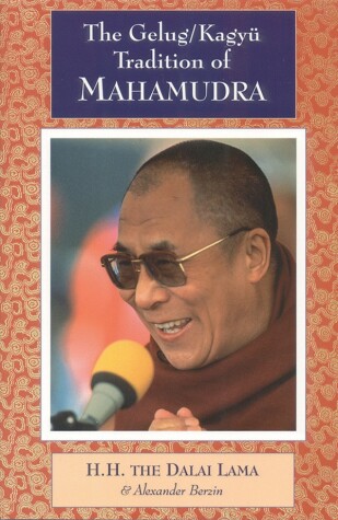 Book cover for The Gelug/Kagyu Tradition of Mahamudra