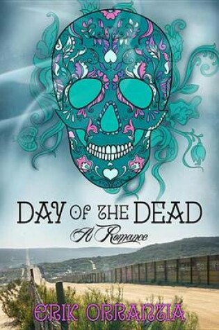 Cover of Day of the Dead-A Romance